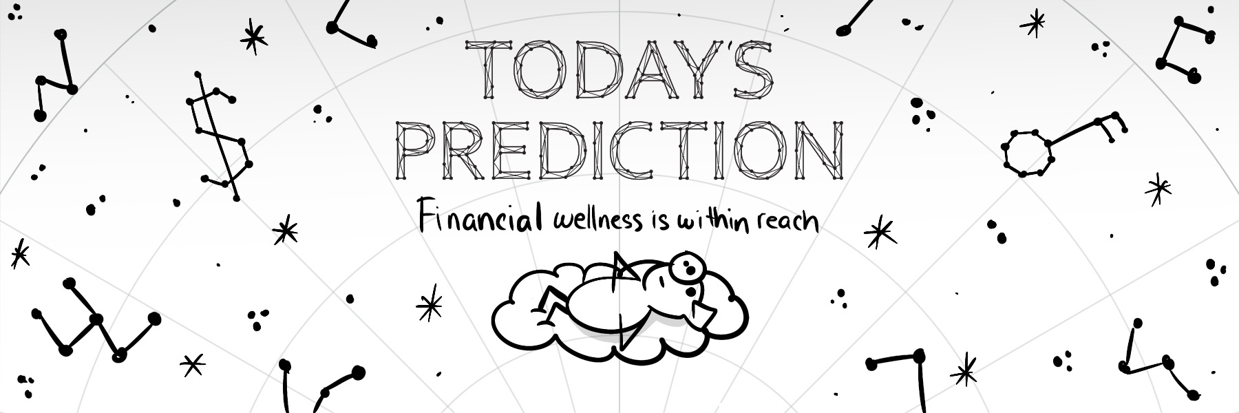 In the center of the image, a pig on a cloud, looking up to the words Today's Prediction: Financial wellness is within reach, surrounded by constellations and stars.